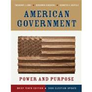 American Government: Power and Purpose: 2008 Election Update