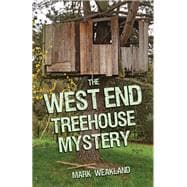 The West End Treehouse Mystery