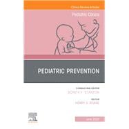 Pediatric Prevention, an Issue of Pediatric Clinics of North America,9780323733847