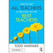 How to Get All Teachers to Become Like the Best Teachers