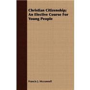 Christian Citizenship: An Elective Course for Young People