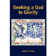 Seeking a God to Glorify