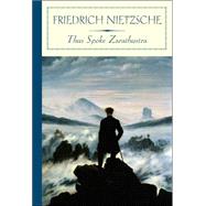 Thus Spoke Zarathustra (Barnes & Noble Classics Series)