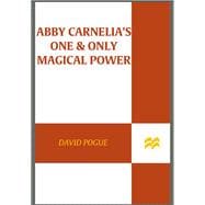 Abby Carnelia's One and Only Magical Power