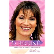 Lorraine; The Biography of TV's Best-Loved Presenter