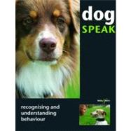 Dog Speak  Recognising and Understanding Behaviour
