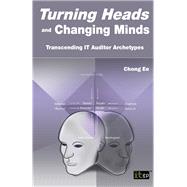 Turning Heads And Changing Minds Transcending IT Auditor Archetypes