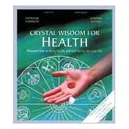 Crystal Wisdom for Health: Includes Carnelian and Snow Quarts Crystals with Other