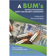 Safety and Security Lockdown A BUM Book
