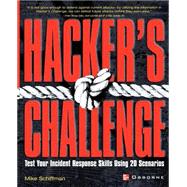 Hacker's Challenge : Test Your Incident Response Skills Using 20 Scenarios
