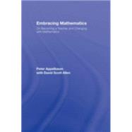Embracing Mathematics: On Becoming a Teacher and Changing with Mathematics