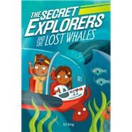 The Secret Explorers and the Lost Whales