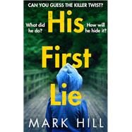 His First Lie Can you guess the killer twist?