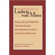 Selected Writings of Ludwig Von Mises