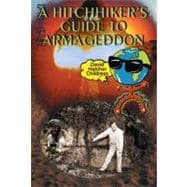 A Hitchhiker's Guide to Armageddon