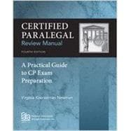 Certified Paralegal Review Manual A Practical Guide to CP Exam Preparation, Loose-Leaf Version