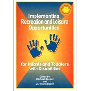 Implementing Recreation and Leisure Opportunities for Infants and Toddlers With Disabilities