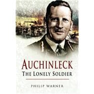 Auchinleck : The Lonely Soldier