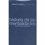 Historia de Las Mentalidades. Obras Completas 4