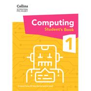 Collins International Primary Computing Students Book 1
