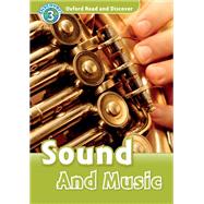 Sound And Music (Oxford Read and Discover Level 3)