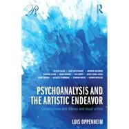 Psychoanalysis and the Artistic Endeavor: Conversations with literary and visual artists