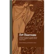 Art Nouveau: A Research Guide for Design Reform in France, Belgium, England, and the United States
