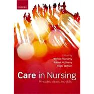 Care in nursing Principles, Values and Skills