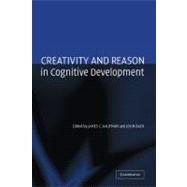 Creativity and Reason in Cognitive Development