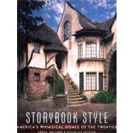 Storybook Style : America's Whimsical Homes of the Twenties