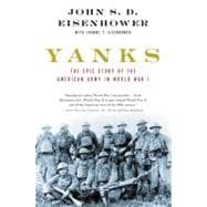 Yanks The Epic Story of the American Army in World War I