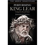 Performing King Lear Gielgud to Russell Beale