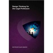 Design Thinking for the Legal Profession