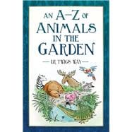 An A-Z of Animals in the Garden