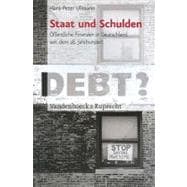 Staat und Schulden: Offentliche Finanzen in Deutschland Seit Dem 18. Jahrhundert