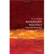 American Politics : A Very Short Introduction