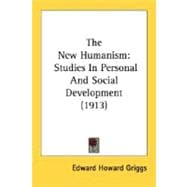 New Humanism : Studies in Personal and Social Development (1913)