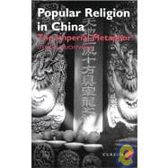 Popular Religion in China: The Imperial Metaphor