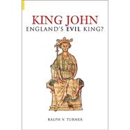 King John England's Evil King?