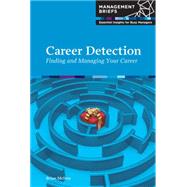 Career Detection : Finding and Managing Your Career