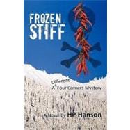 Frozen Stiff : A Different Four Corners Mystery