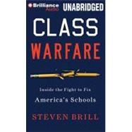 Class Warfare: Inside the Fight to Fix America's Schools, Library Edition