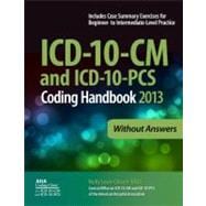 ICD-10-CM and ICD-10-PCS Coding Handbook, Without Answers, 2013