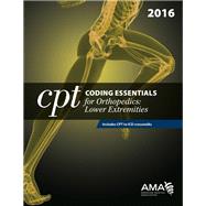 CPT Coding Essentials for Orthopedics 2016: Lower Extremities