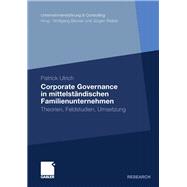 Corporate Governance in Mittelständischen Familienunternehmen