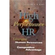 High Performance HR Leveraging Human Resources for Competitive Advantage,9780471643852