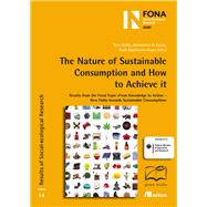 The Nature of Sustainable Consumption and How to Achieve It Results from the Focal Topic “From Knowledge to Action – New Paths towards Sustainable Consumption