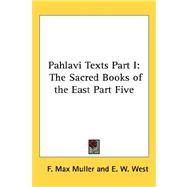 Pahlavi Texts Part I : The Sacred Books of the East Part Five