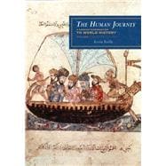 The Human Journey: A Concise Introduction to World History: Prehistory to 1450