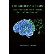 The Musician's Brain Does It Recover from Trauma Better Than Others?